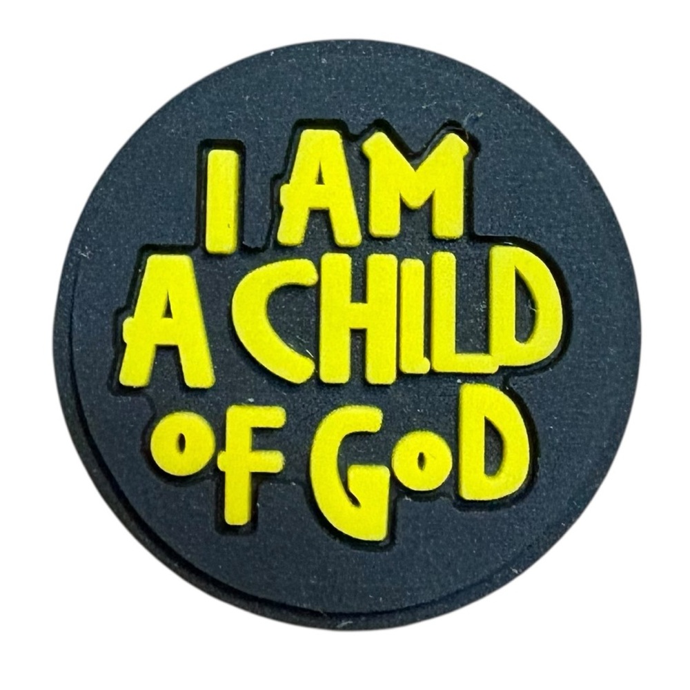 I Am A Child Of God Croc Charm